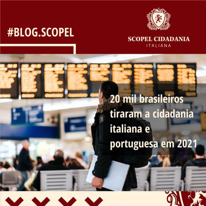 20 mil brasileiros tiraram a cidadania italiana e portuguesa em 2021