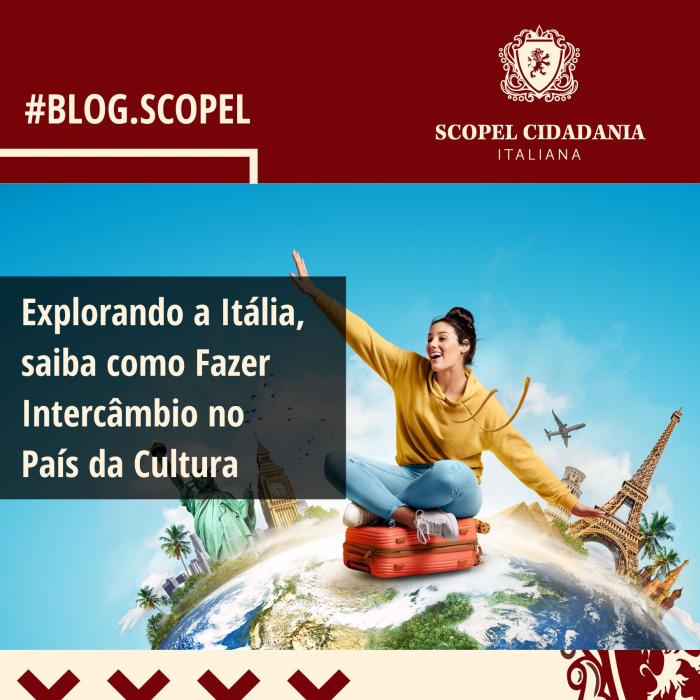  Explorando a Itália, saiba como Fazer Intercâmbio no País da Cultura