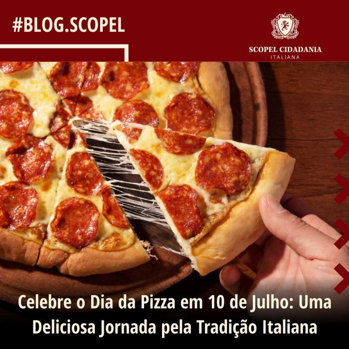 Celebre o Dia da Pizza em 10 de Julho: Uma Deliciosa Jornada pela Tradição Italiana