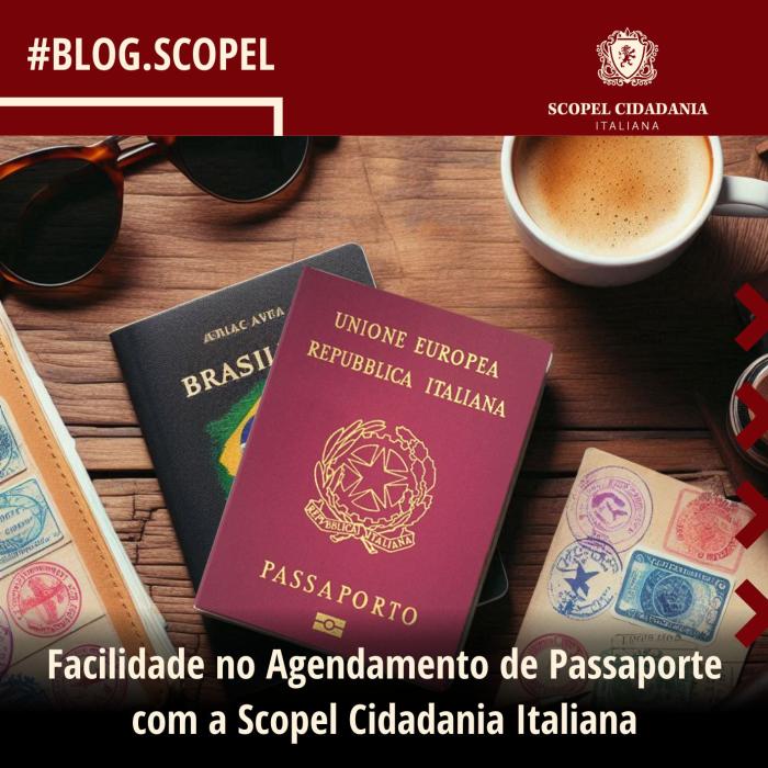 Facilidade no Agendamento de Passaporte com a Scopel Cidadania Italiana